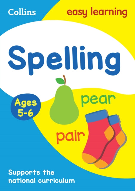 Spelling Ages 5-6 : Ideal for Home Learning-9780008134365