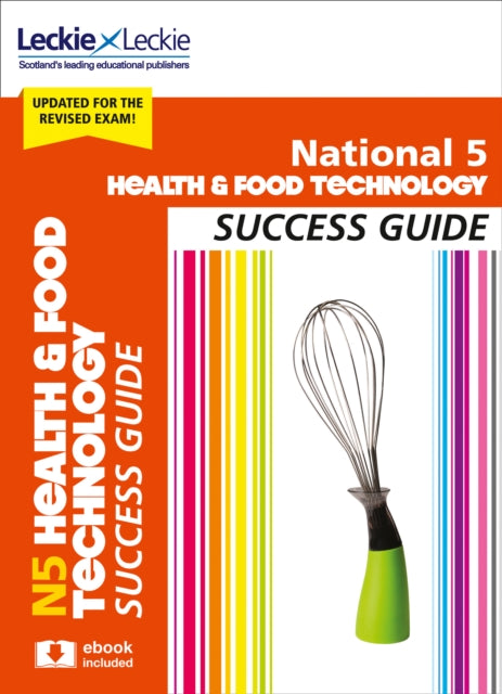 National 5 Health and Food Technology Success Guide : Revise for Sqa Exams-9780008281991