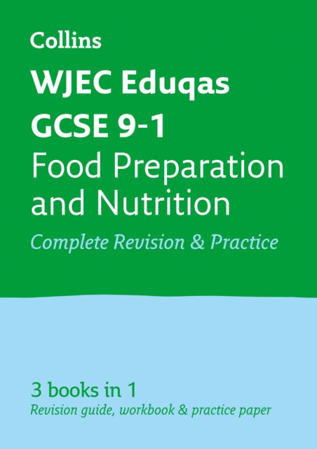 WJEC Eduqas GCSE 9-1 Food Preparation and Nutrition All-in-One Complete Revision and Practice : Ideal for the 2024 and 2025 Exams-9780008292027
