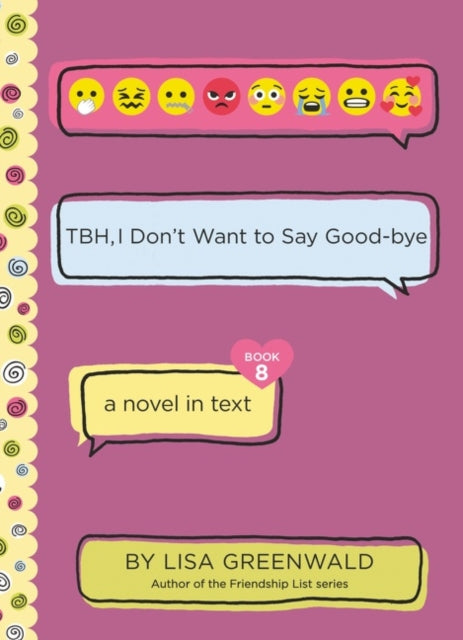 TBH #8: TBH, I Don't Want to Say Good-bye-9780062991836