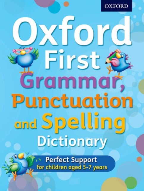 Oxford First Grammar, Punctuation and Spelling Dictionary-9780192745699