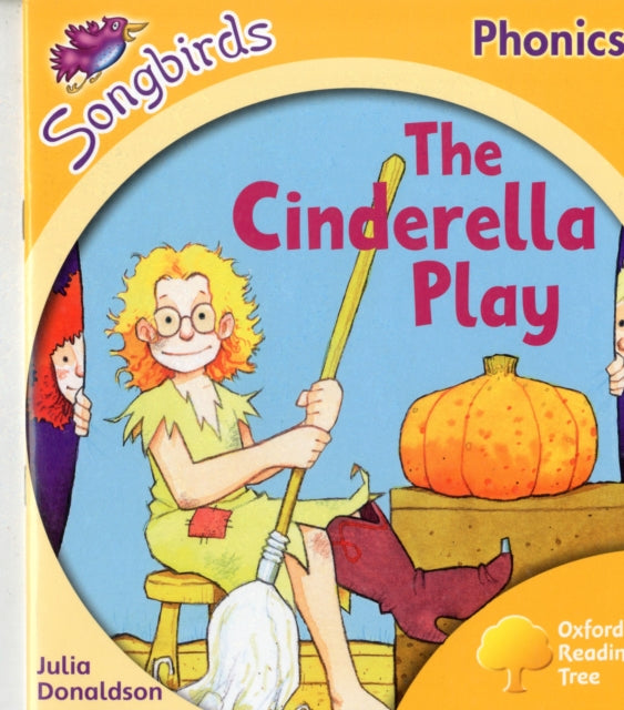 Oxford Reading Tree Songbirds Phonics: Level 5: The Cinderella Play-9780198388654