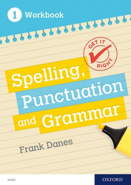 Get It Right: KS3; 11-14: Spelling, Punctuation and Grammar workbook 1-9780198421535