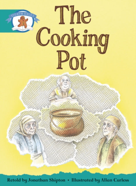 Literacy Edition Storyworlds Stage 6, Once Upon A Time World, The Cooking Pot-9780435140847