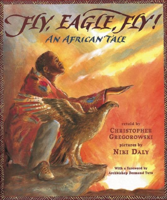 Fly, Eagle, Fly! : An African Tale-9780711217300