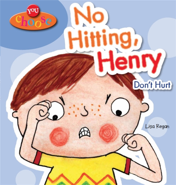You Choose!: No Hitting, Henry-9780750283441