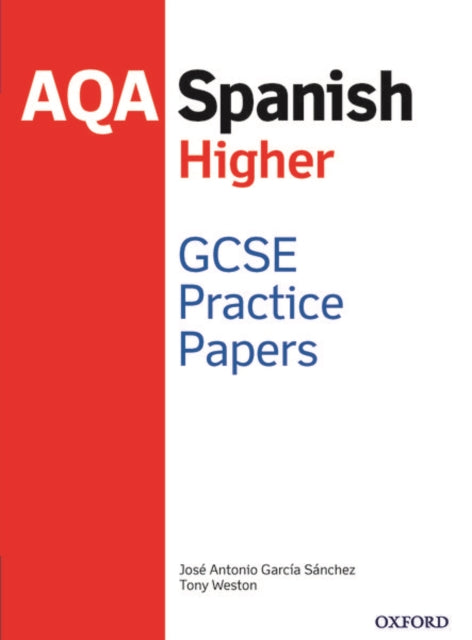 AQA GCSE Spanish Higher Practice Papers-9781382007047