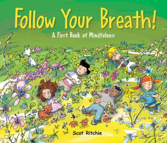 Folow Your Breath! : A First Book of Mindfulness-9781525303364