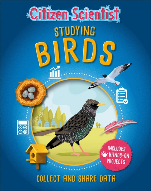 Citizen Scientist: Studying Birds-9781526312051