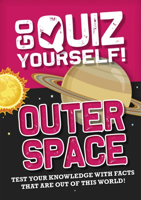 Go Quiz Yourself!: Outer Space-9781526312532