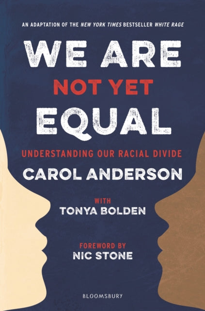 We Are Not Yet Equal : Understanding Our Racial Divide-9781526631725