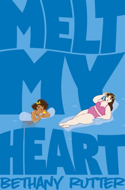 Melt My Heart : A Hilarious, Coming-of-age YA Romance-9781529041163