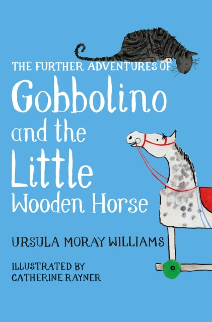 The Further Adventures of Gobbolino and the Little Wooden Horse-9781529043303