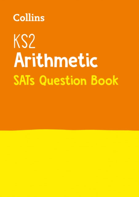 KS2 Maths Arithmetic SATs Practice Question Book : For the 2022 Tests-9780008201623