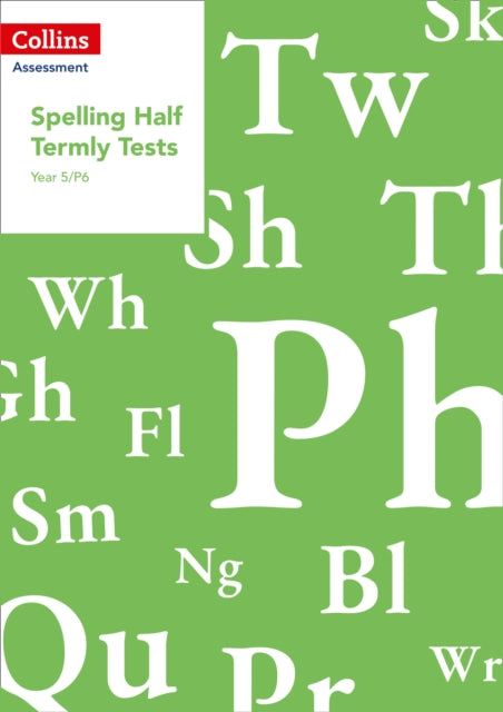 Year 5/P6 Spelling Half Termly Tests-9780008311544