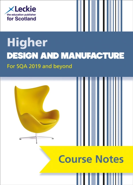 Higher Design and Manufacture (second edition) : Comprehensive Textbook to Learn Cfe Topics-9780008384418