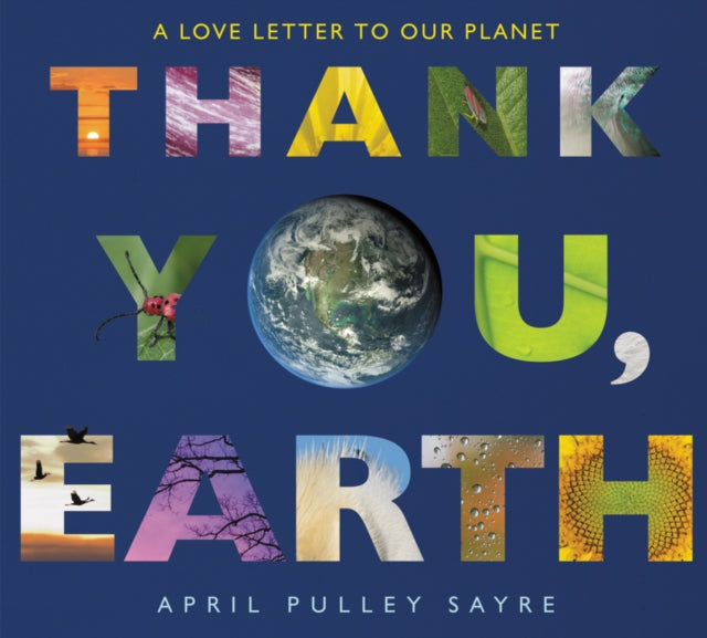 Thank You, Earth : A Love Letter to Our Planet-9780062697370