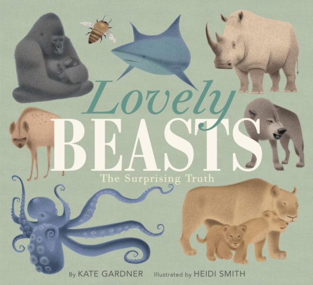 Lovely Beasts : The Surprising Truth-9780063019751