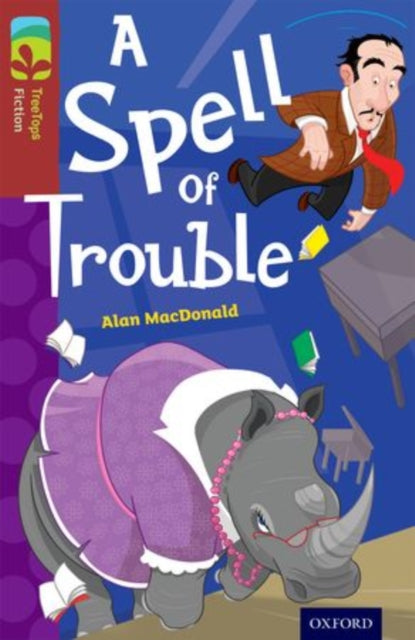 Oxford Reading Tree TreeTops Fiction: Level 15: A Spell of Trouble-9780198448341