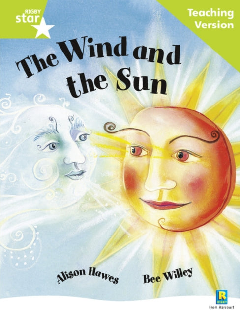 Rigby Star Guided Reading Green Level: The Wind and the Sun Teaching Version-9780433049692
