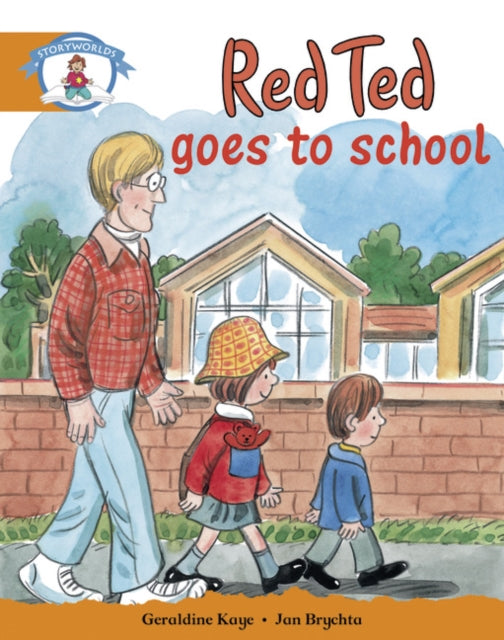 Literacy Edition Storyworlds Stage 4, Our World, Red Ted Goes to School-9780435140359