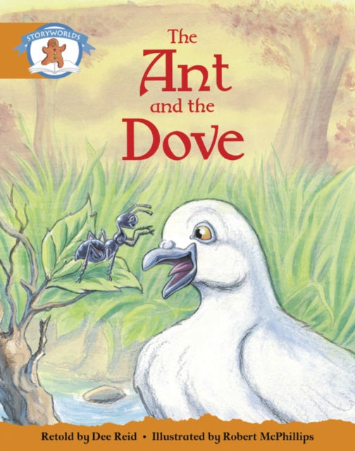 Literacy Edition Storyworlds Stage 4, Once Upon A Time World, The Ant and the Dove (single)-9780435140489