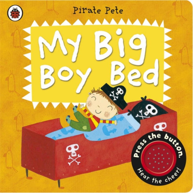 My Big Boy Bed: A Pirate Pete book-9780723270843