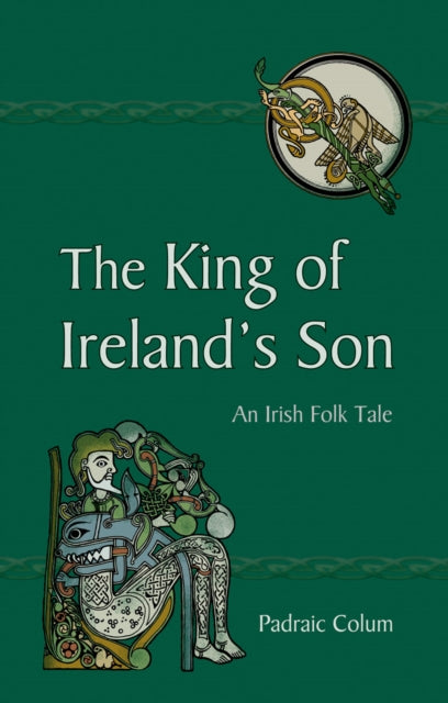 The King of Ireland's Son : An Irish Folk Tale-9780863158964