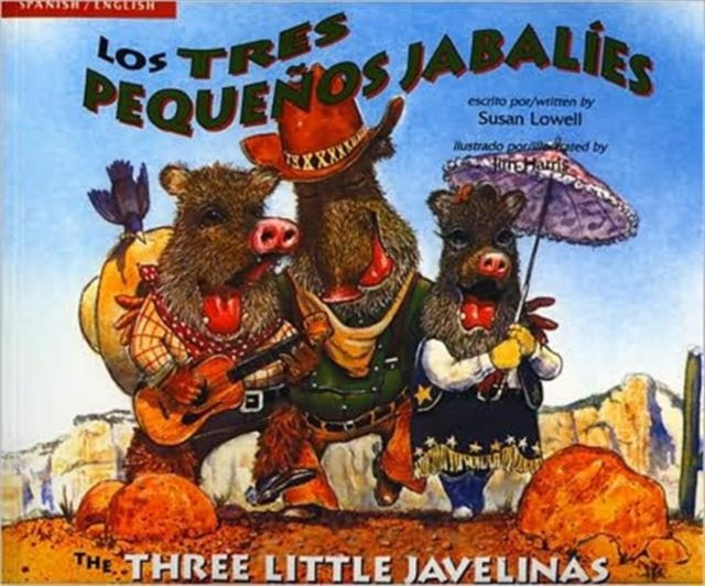 The Three Little Javelinas/Los Tres Pequenos Jabalies : Bilingual-9780873589550