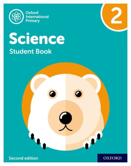 Oxford International Primary Science Second Edition: Student Book 2-9781382006552