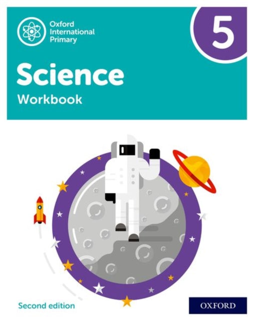 Oxford International Primary Science Second Edition: Workbook 5-9781382006644