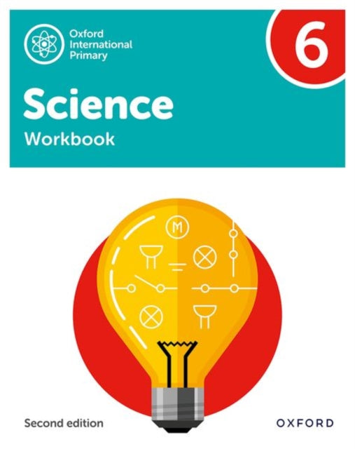 Oxford International Primary Science Second Edition: Workbook 6-9781382006651