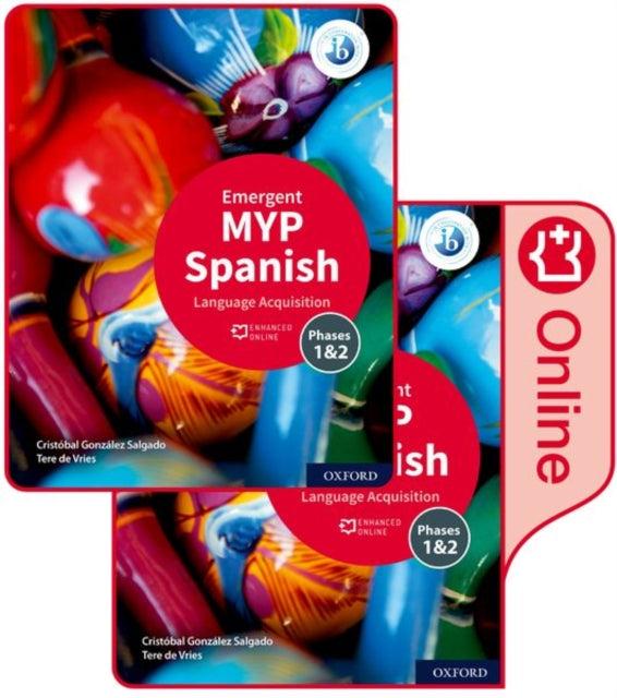 MYP Spanish Language Acquisition (Emergent) Print and Enhanced Online Course Book Pack-9781382011068