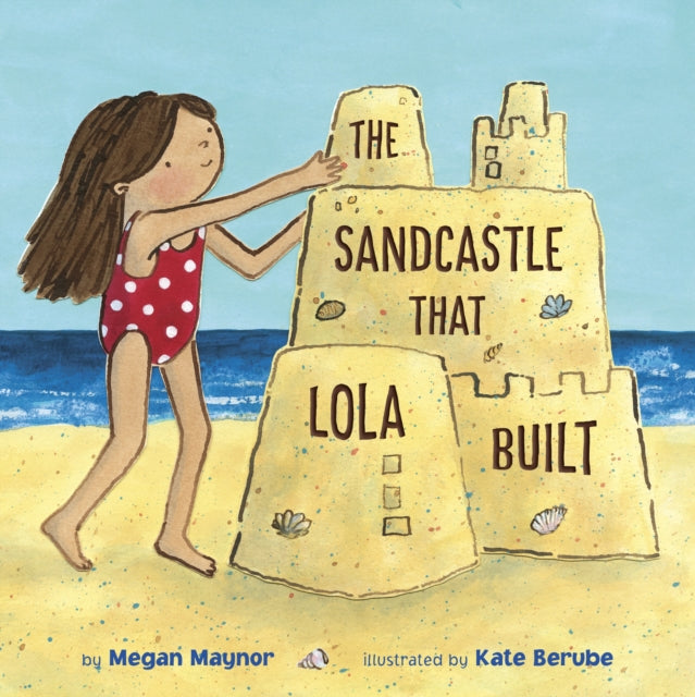 Sandcastle That Lola Built-9781524716158