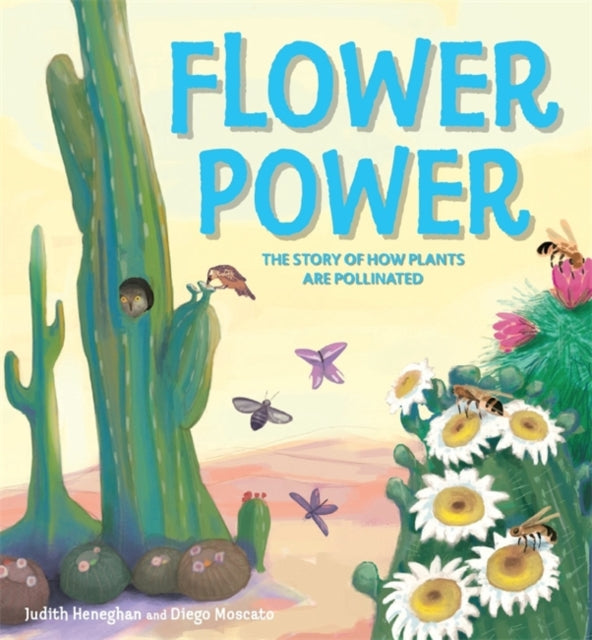 Plant Life: Flower Power : The Story of How Plants Are Pollinated-9781526307644