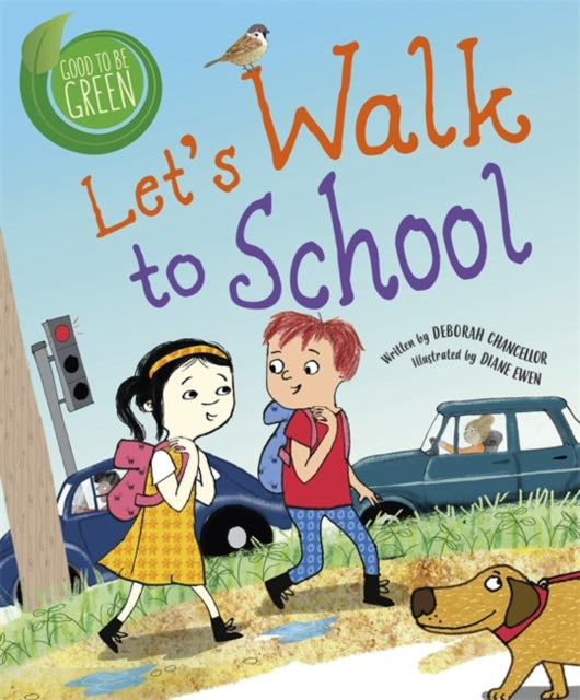 Good to be Green: Let's Walk to School-9781526308887