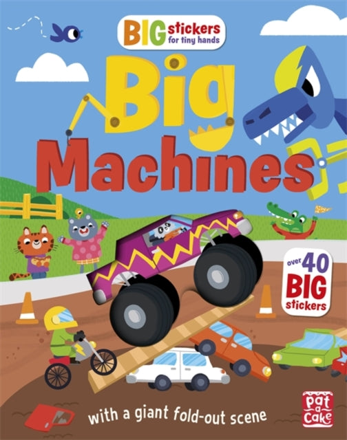 Big Stickers for Tiny Hands: Big Machines : With scenes, activities and a giant fold-out picture-9781526381651