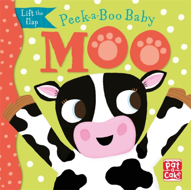 Peek-a-Boo Baby: Moo : Lift the flap board book-9781526382405