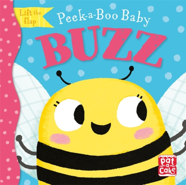 Peek-a-Boo Baby: Buzz : Lift the flap board book-9781526382849