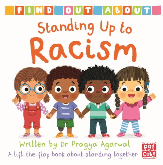 Find Out About: Standing Up to Racism : A lift-the-flap board book about standing together-9781526383297