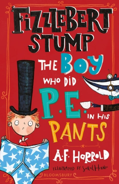 Fizzlebert Stump: The Boy Who Did P.E. in his Pants-9781526616470