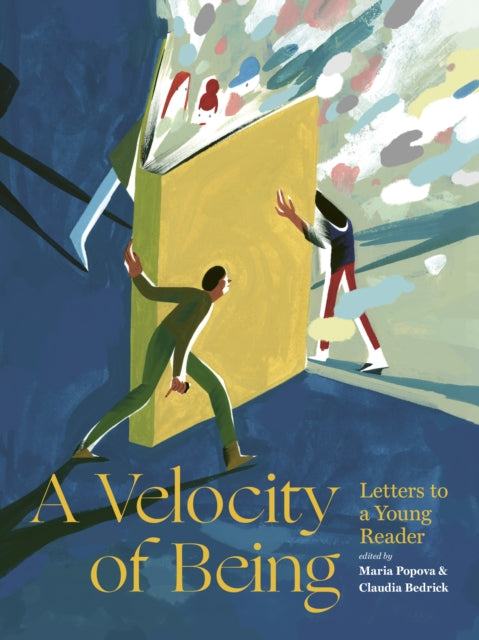 A Velocity of Being : Letters to A Young Reader-9781592702282