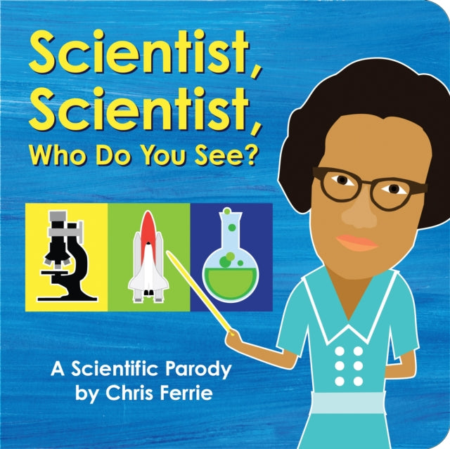 Scientist, Scientist, Who Do You See? : A Scientific Parody-9781728213330