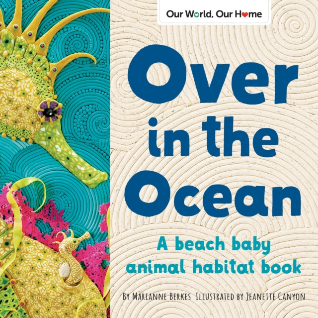 Over in the Ocean : A beach baby animal habitat book-9781728242316