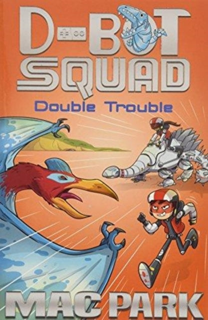 Double Trouble: D-Bot Squad 3-9781760634162