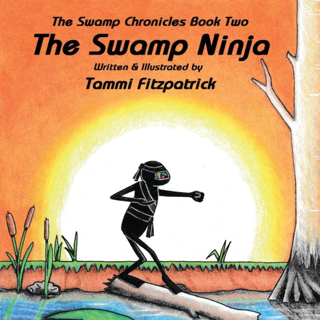 The Swamp Ninja : Swamp Chronicle Book Two-9781987852240